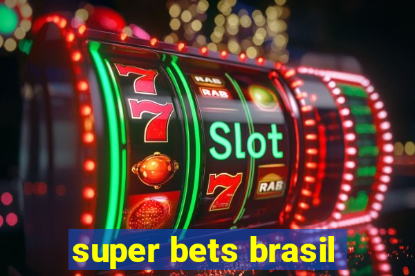 super bets brasil